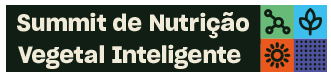 Summit de Nutrição Vegetal Inteligente